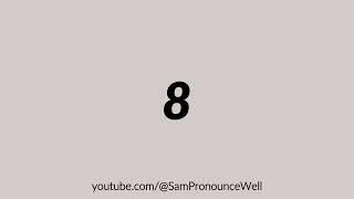 How to Pronounce 8