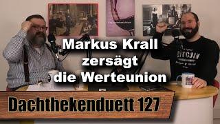 [TEASER] Krall zersägt die Werteunion: Es lebe die Demokratie (Dachthekenduett 127)