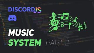 [OUTDATED] Discord.js V14 - #29 Music System (Part 2)