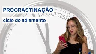 Procrastinação crônica: Como vencer o ciclo de adiamento eterno | Débora Meireles