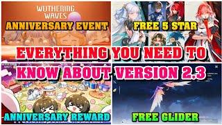 BIG NEWS !! EVERYTHING YOU NEED TO KNOW ABOUT WUTHERING WAVES ANNIVERSARY VERSION 2.3 !!
