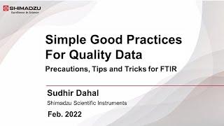 [Webinar] Simple Good Practices for Quality Data - Precautions, Tips and Tricks for FTIR