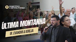 Ultima Montanha  -  Ir Evandir e Igreja