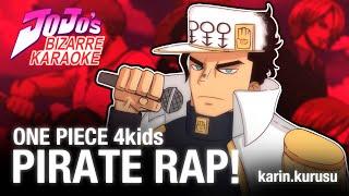 【JoJo's Bizarre Karaoke】4kids Pirate Rap! ~Japanese ver.~ sung by Jotaro