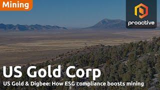 Why ESG compliance matters: Insights from US Gold Corp & Digbee