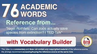 76 Academic Words Ref from "Nigel Rothfels: Can zoos actually save species from extinction? | TED"