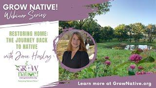 Grow Native! Webinar: Restoring Home: The Journey Back to Native