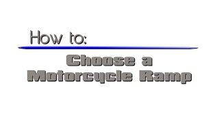 How To: Choose a Motorcycle Ramp