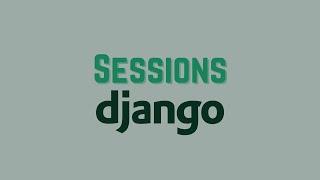 How to Use Django Sessions