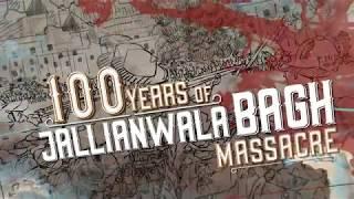 100 Years of Jallianwala Bagh Massacre