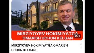 MIRZIYOYEV HOKIMIYATGA OMARISH UCHUN KELGAN