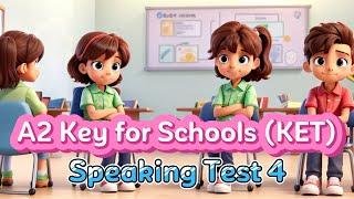 A2 (KET) Key for Schools Speaking Test 4- Cambridge English