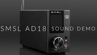 SMSL AD18 Sound Demo