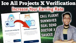 Ice Projects X Verification | Increase Your Earning Rate | Verify With X