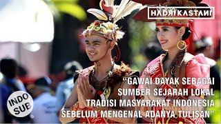 GAWAI DAYAK SBAGAI SUMBER SEJARAH LOKAL TRADISI MASYARAKAT INDONESIA SEBELUM MENGENAL ADANYA TULISAN