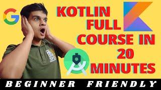 Kotlin Programming Language Full Course ||in 20 Minutes || in Hindi