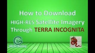 Download High Resolution Satellite Imagery in Terra Incognita