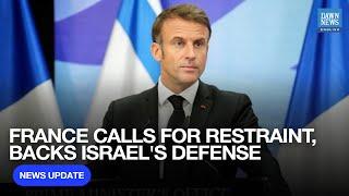 France Urges Restraint, Supports Israel’s Right to Self-Defense | Dawn News English