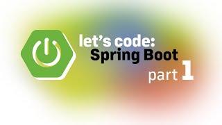 Let's Code: Spring Boot 3, part 1