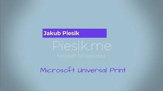 Microsoft Universal Print + Automatic Deployment from Microsoft Endpoint Manager