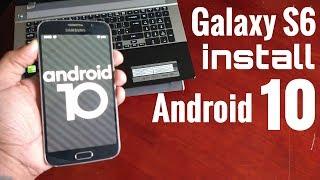 Samsung Galaxy S6 Install Android 10 Easy Tutorial  Great Performance & Battery Life