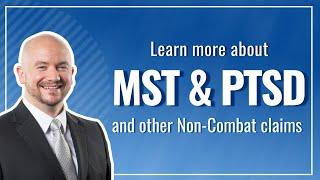 PTSD, MST, and other Non-Combat Veterans Disability Claims