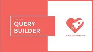 Laravel Tutorial - Episode 10 - Using the Query Builder