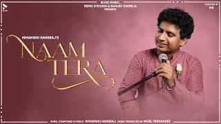 NAAM TERA | HIMANSHU HANRAJ | MK BLIVE | BLIVE MUSIC GALLERY | LATEST RELEASES 2024 | GHAZAL