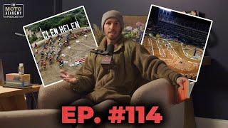 Ep. 114 // New SX Track, The Mindset of Motocross, & Glen Helen 24 Hour Recap