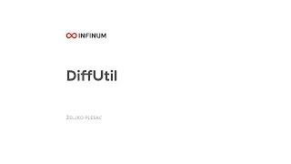 Infinum Android Talks #20 - DiffUtil