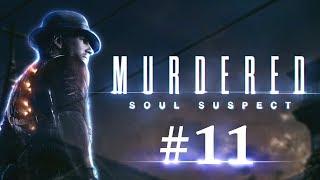 Murdered: Soul Suspect #11 - Звонарь (финал)