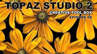 TOPAZ STUDIO 2: Unleashing Creativity with the Glow Filter | Creative Toolbox Ep. 68