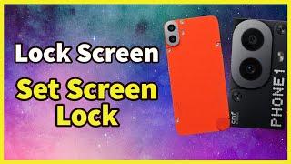 How to Set Screen Lock in Nothing CMF Phone 1 | How to Lock Phone