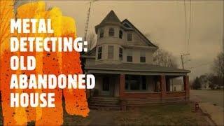 Metal Detecting: Abandoned House