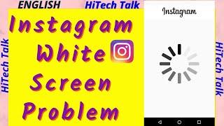 Instagram white screen problem 2023 | Instagram blank screen issue