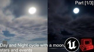 [Read desc] Day and Night cycle with a moon, stars and events [Part 1] | Unreal Engine