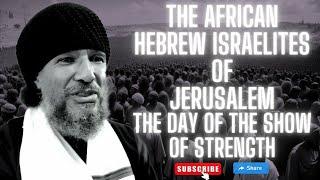 The African Hebrew Israelites of Jerusalem: "The Day of the Show of Strength"