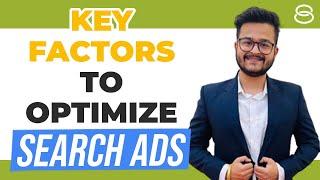  Key Factors to Consider While Optimizing Search Ads