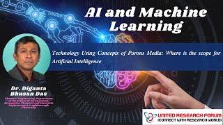 Dr. Diganta Bhusan Das talk on Technology Using Concepts of Porous Media: Where is the scope for AI