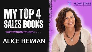 My Top 4 Sales Books - Alice Heiman