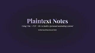  Plaintext Notes: Building a personal notetaking system with Vim