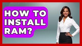 How To Install RAM? - The Hardware Hub
