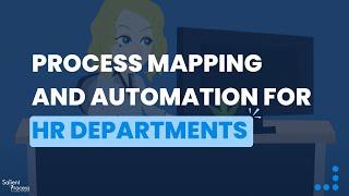 Process Mapping and Automation for HR Departments