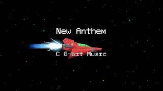 New Anthem (C 8-bit Music)