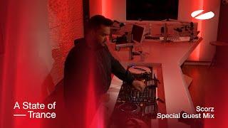 Scorz - A State of Trance Special Guest Mix