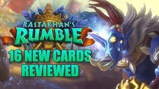 16 NEW CARDS REVIEWED! NEW EXPANSION: Rastakhan's Rumble! | Card Review | Hearthstone