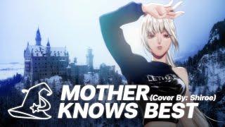 【#MJSF】Mother Knows Best (Cover) | Shiroe