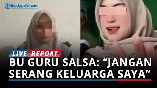 Ibu Guru Salsa yang Viral Karena Joget Tanpa Busana: 'Jangan Menyerang Keluarga Saya'