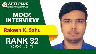 RAKESH KUMAR SAHU || RANK-32 || OPSC 2021 || MOCK INTERVIEW