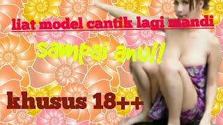 (18++) Liat model mandi sampe anu.!!